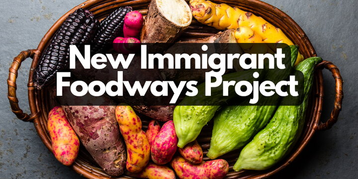 New Immigrant Foodways Project