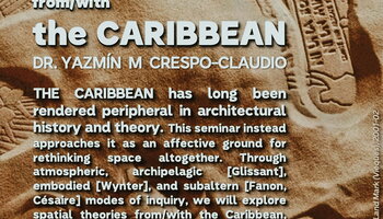 ARCH 403: spatial theories from/with the Caribbean