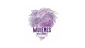 Ser mujeres en la ESMA