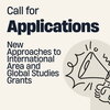 New Approaches to International Area and Global Studies Grants
